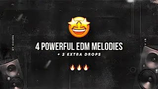 [FLP] 4 Powerful EDM Melodies (II) + 2 Extra Drops | Like W&W, Husman, SaberZ, STVW |