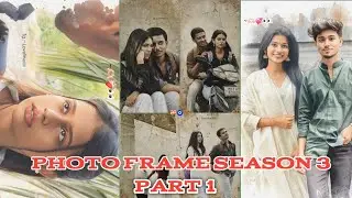 Photo frame season 3 Video 1 | |Akash |Durva |Sejal |Tejas |Prashant | #photoframe 
