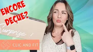 UNBOXING CLIC AND FIT : Encore d&eacute;&ccedil;ue??!