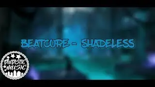 Beatcore - Shadeless (DUBSTEP)