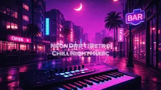 Neon Drift | Retro Chill Night Music