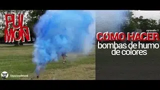 C&oacute;mo hacer bombas de humo de colores [a Pulm&oacute;n episodio 1]