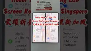 Honor Magic Vs Big/Inner LCD Screen Display Replacement Singapore #honorphonerepairsingapore