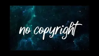 no copyright no copyright music NCS