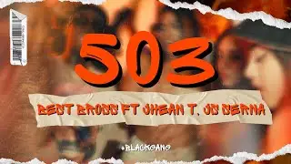 503 - Best Bross ft Jhean T