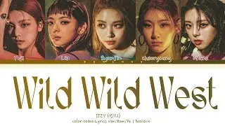 ITZY (있지) ─  'Wild Wild West' (Color Coded Lyrics) Tradu&ccedil;&atilde;o/Legendado