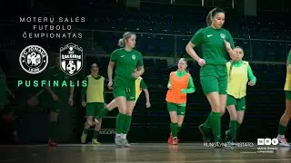 Moterų salės futbolo čempionatas | Pusfinalis