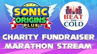 BEAT THE COLD CHARITY FUNDRAISER | Sonic Origins Plus