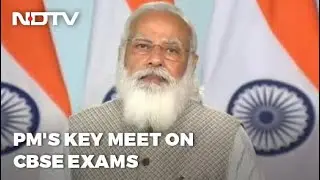 PM To Discuss CBSE Board Exams At Meeting Shortly Amid Calls To Cancel It