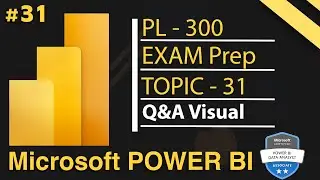 Q&A Visual to ask Natural language questions in Power BI | PL 300 Exam Series - 2025 | Day 31