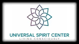 Universal Spirit Center Welcome 1