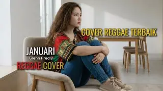 JANUARI - Glenn Fredly (VERSI REGGAE) | AI COVER