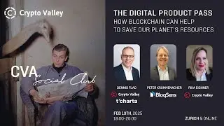 CVA Social Club: The Digital Product Pass &ndash; How Blockchain can help to save our planet&rsquo;s resources