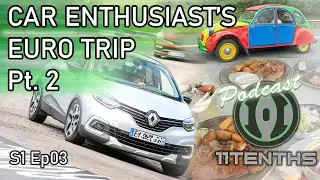 11Tenths Podcast - EURO TRIP PART 2