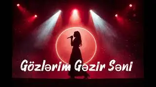 Gozlerim Gezir Seni - Yeni Versiyon Ai (2026)