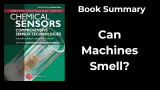 Electronic Noses & Tongues &ndash; Chemical Sensors Explained
