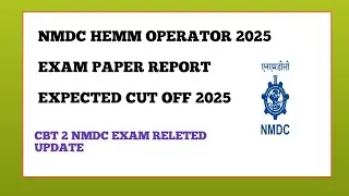NMDC HEMM EXAM EXPECTED CUT OFF 2025 | NMDC EXAM PAPER 2025 | NMDC HEMM OPERATOR 2025