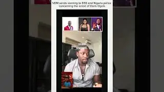 VDM sends serious warning to Nigeria police force and DSS concerning the arrest of Doris Ogala #vdm