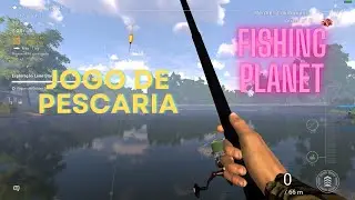 FISHIN PLANET  PESCARIA REALISTA