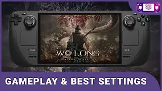 Wo Long Fallen Dynasty Complete Edition Steam Deck Gameplay & Best Settings