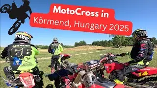 Motocross Day in K&ouml;rmend, Hungary 2025 - Vlog#16