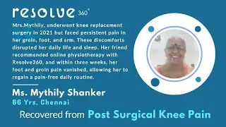 🌟 Reclaiming Life's Joys: Resolve360's Impact on Mrs. Mythily's Quality of Life 🌟
