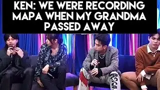 SB19 Ken says they were recording MAPA when his grandma died