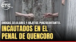 Incautados en el penal de Quencoro