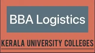 BBA Logistics - Kerala University Colleges