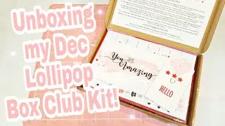 Unboxing my last Lollipop Box Club Kit for 2019 | December Box | Planning With Eli