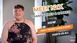 Nyx Melody on Cancer, Dysphoria & the Harm of Anti-Trans Legislation