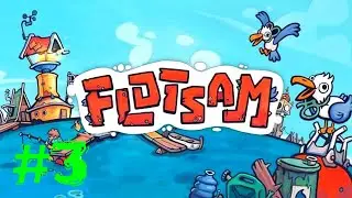 Flotsam #3 А вот и Фермер