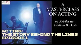 Acting:  The Story Behind The lines - Episode 1