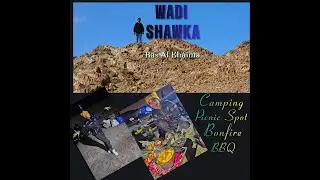 WADI SHAWKA DAM - RAK | Overnight Camping in Ral Al  Khaimah | FREE ENTRY in Mountains