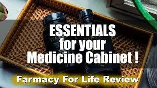 Essentials for your Medicine Cabinet!  - Farmacy For Life Review