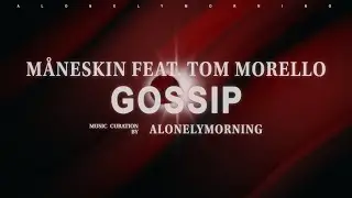 M&aring;neskin - GOSSIP ft. Tom Morello (Lyrics / Testo)