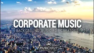 Corporate Background Music | Uplifting Music for Creators