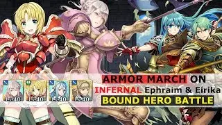 [FEH] ARMOR MARCH ON Ephraim & Eirika [INFERNAL Bound Hero Battle]