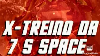 X-treino competitivo da 7 S SPACE