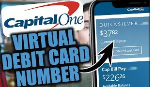 How to Get Your Capital One Virtual Debit Card (Without Your Card)
