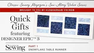 Quick Gifts Sew-Along Part 1—Snowflake Table Runner