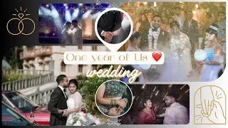 One year of Us❤️ | Wedding highlights ✨