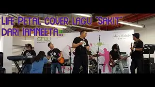 Life Petal - Sakit (Cover) 2018
