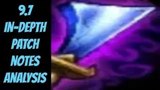 9.7 Patch Notes In-Depth -- Season 9 -- League of Legends