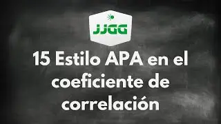 15 Estilo APA en el coeficiente de correlaci&oacute;n