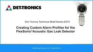 Technical Brief #370: Creating Custom Alarm Profiles for the FlexSonic Acoustic Leak Detector