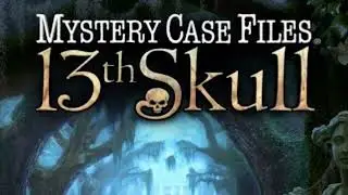 Mystery Case Files - 13th Skull OST 0.1: Trailer MCF Theme (Edited Music)