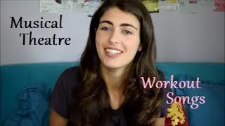 Musical Theatre Workout Songs