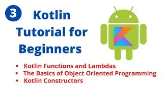 Kotlin Tutorial for Beginners - Part3