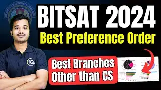 BITSAT 2024: Best Branch Preference Order for BITS Pilani | Best Non CS branches for Placements
